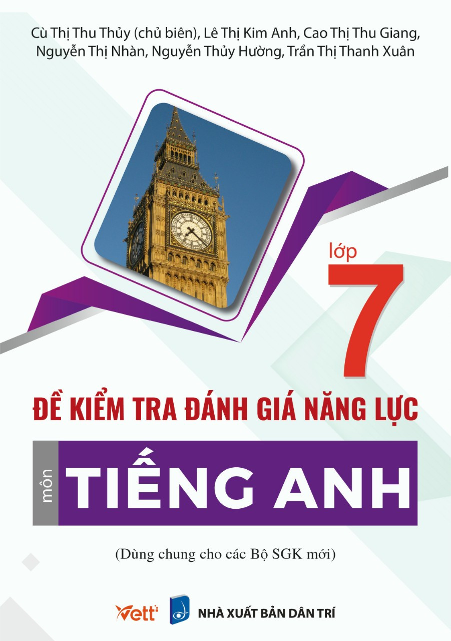 ĐỀ KIỂM TRA ĐÁNH GIÁ NĂNG LỰC MÔN TIẾNG ANH LỚP 7 Biên soạn theo